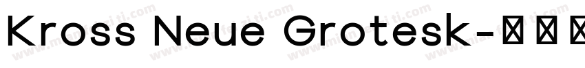 Kross Neue Grotesk字体转换